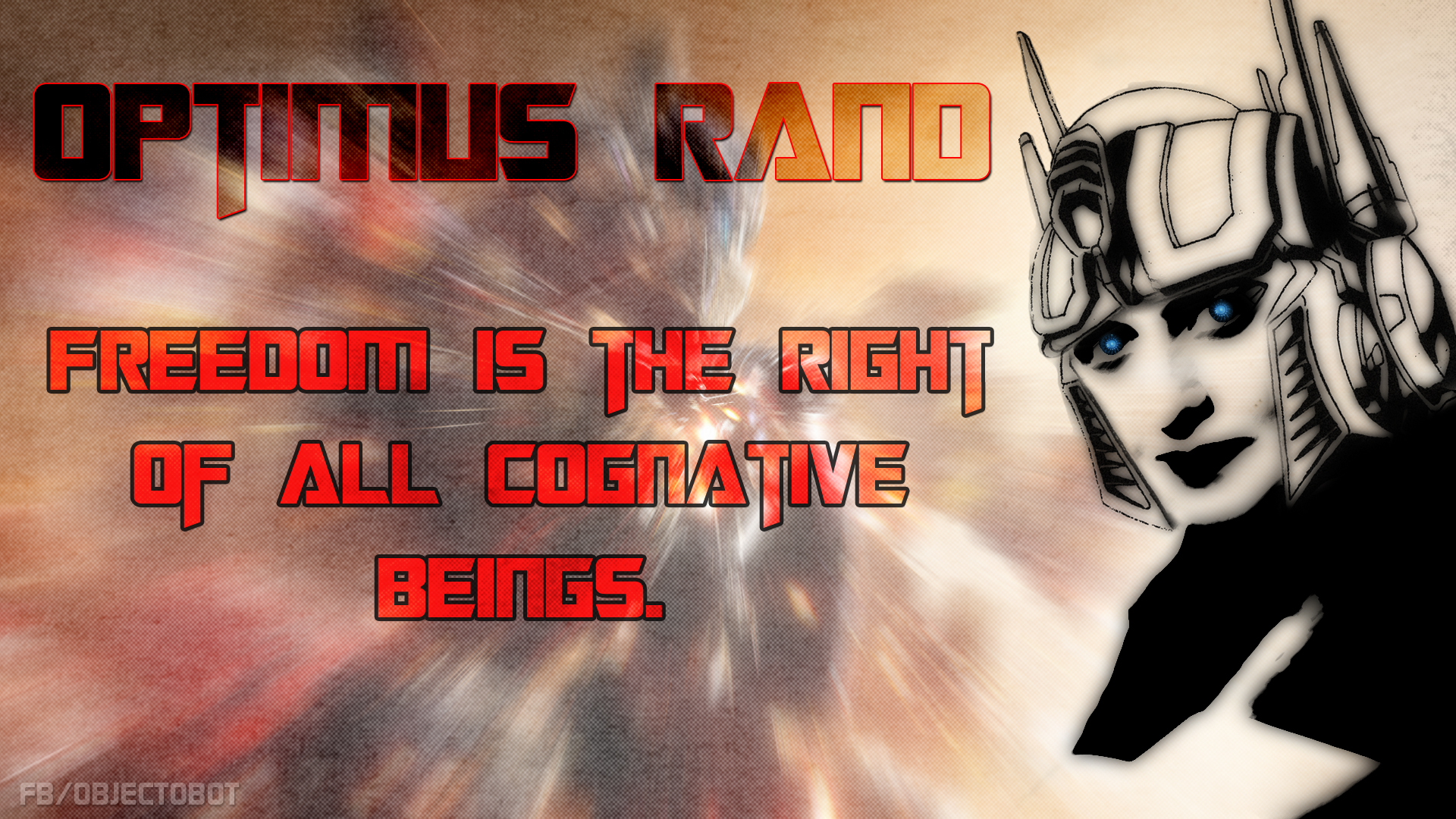 Tags: Ayn Rand, ayn rand meme, ayn rand quote, ayn rand quotes, freedom, objectivism, optimus prime, optimus prime quotes, optimus rand, quotes