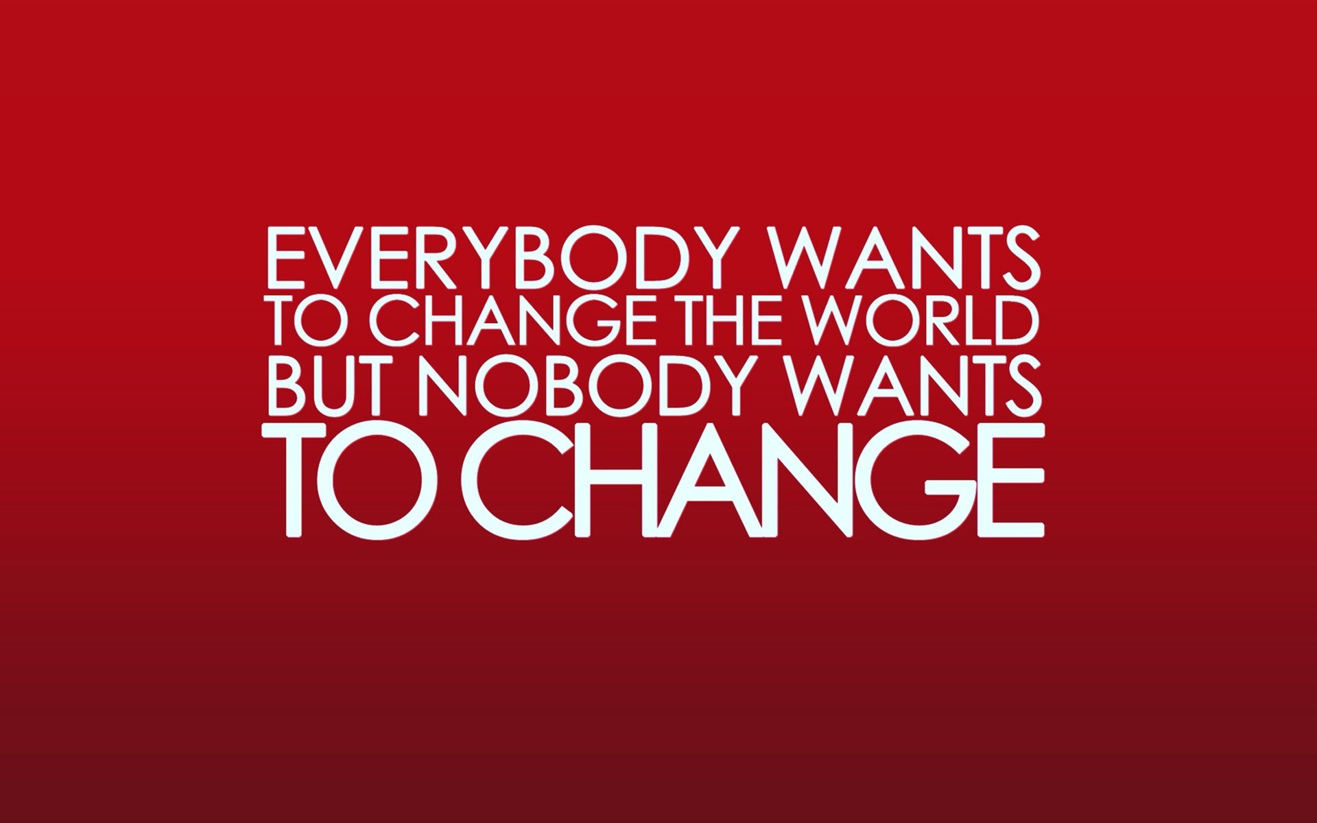 everybody-wants-to-change-the-world-wallpaper-1920x1200-9232