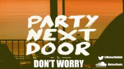 PARTYNEXTDOOR - Don't Worry (feat. Ca$h Out) (Instrumental)(ReProd. By MeiserBeats)
