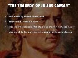 "THE TRAGEDY OF JULIUS CAESAR"